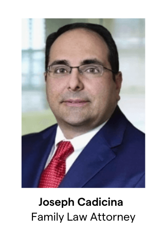 Joseph Cadicina, Family Law Attorney